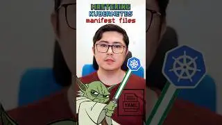 Mastering Kubernetes manifest files 