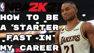 HOW TO BE A STARTER FAST IN MY CAREER NBA 2K21 (EASY)