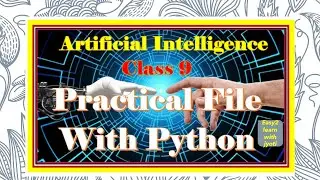 ||CBSE CLASS 9 || AI-417 || TERM - 2 || PRACTICAL FILE|| SESSION 2021-22||