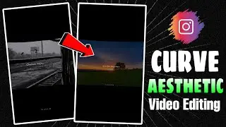 Wide Angel Aesthetic Video Editing || Curve Wide Angle Video Edit || Reels Aesthetic Video Editing