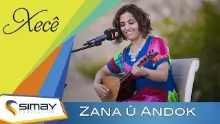 Xecê - Zana û Andok (Akustik Performans)