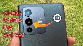 Google Camera For Vivo V23 || Gcam for Vivo V23