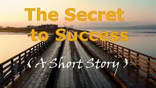 The Secret to Success | A Short Story