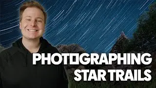 Star Trails at a TOMB! | Astrophotography Vlog