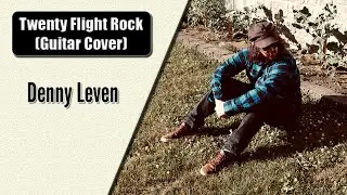 Eddie Cochran - Twenty Flight Rock (Guitar Cover by Denny Leven)