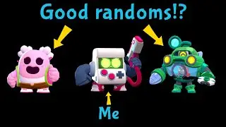 Good randoms exist in Brawl Stars!?