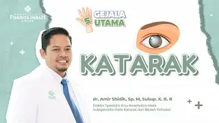 5 Gejala Katarak, Penyebab Kebutaan Terbanyak di Dunia! - dr. Amir Shidik, Sp. M, subsp. K. B. R.