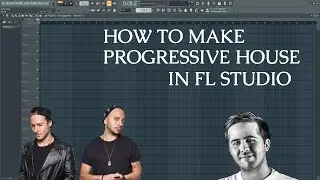 HOW TO MAKE PROGRESSIVE HOUSE IN FL STUDIO