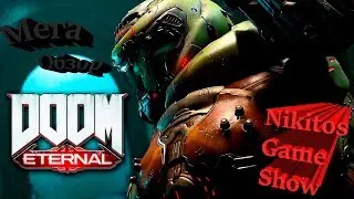 #NikitosGameShow #Обзоры #Трейлеры                 Полный  обзор Doom eternal