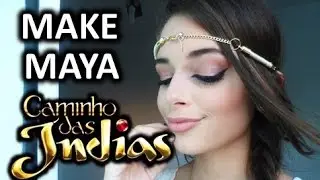 Maquiagem da Maya - Caminho das Índias - Juliana Paes - Kety Star