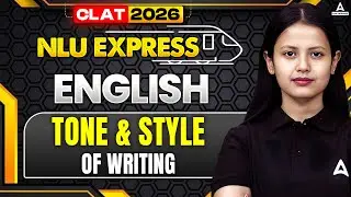 CLAT 2026 English Tone & Style of Writing | NLU Express English Language Preparation For CLAT