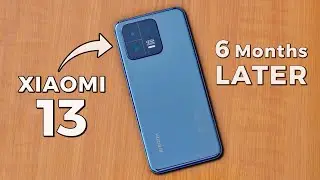 Xiaomi 13 Review - 6 Months Later!