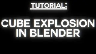 [TUTORIAL] Cube explosion/blast in blender