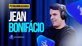 uModeCast | Jean Bonifácio: Estratégias para o Sucesso no Varejo (Pernambucanas)
