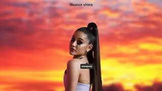 Ariana Grande - Ilusion Shine (Oficial Music Video)