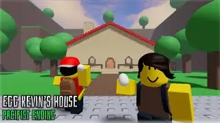 ROBLOX | Egg Kevin’s House | Pacifist Ending (Full Walkthrough)