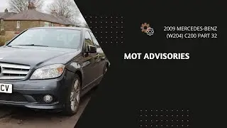 2009 Mercedes-Benz W204 C200 Part 32 - MoT advisories