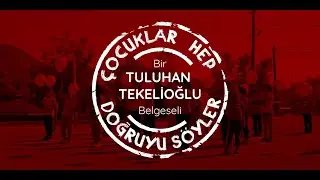 ÇOCUKLAR HEP DOĞRUYU SÖYLER