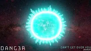 KVSH X The Otherz X Gabriel Froede - Can't Get Over You (Dang3r Remix) [Trance]