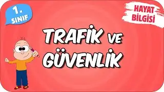 Trafik ve Güvenlik 📕 1.Sınıf Hayat Bilgisi 
