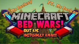 Bedwars but we actually win! FT.  MrJackzy