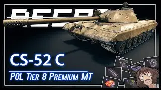 "𝗖𝗦-𝟱𝟮 𝗖" & 𝗜𝗺𝗽𝗿𝘃. 𝗘𝗾𝘂𝗶𝗽𝘀. 𝗕𝘂𝗻𝗱𝗹𝗲𝘀 --- Recap & Is It Worth? || World of Tanks