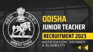 Don't Miss Out: Apply for Exciting 2023 Odisha Junior Teacher Recruitment Now!