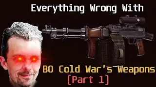 Everything Wrong With Call of Duty Black Ops Cold War's Weapons Part 1: Vanilla Weapons