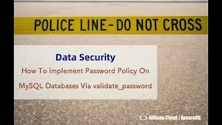 Database Security - How To Implement Password Policy On MySQL Databases Using validate_password