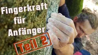 Fingerkraft: Training am Griffbrett für Boulder/Kletter-Einsteiger
