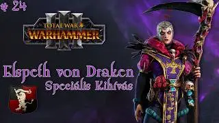 Total War:Warhammer III Realm of Chaos Elspeth von Draken (Speciális Kihívás) Végigjátszás #24