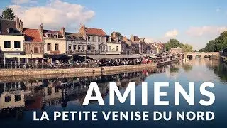 Amiens - La petite Venise du nord (VLOG)