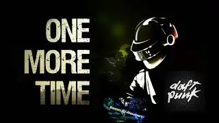 Daft Punk - One More Time (Capital People Bootleg)