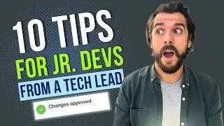 10 Tips for Junior Devs From A Tech Lead