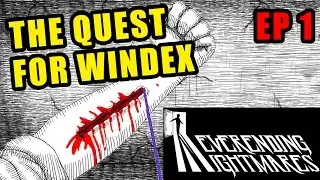 THE QUEST FOR WINDEX - Neverending Nightmares - Ep1
