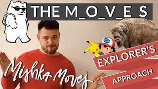 The MOVES Explorer Approach [MishkaMoves]