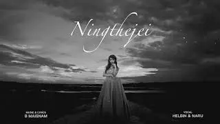 Ningthejei - Helbin feat Naru ( Prod. by B Maisnam )