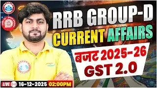 RRB Group D Current Affairs 2025 | बजट 2025-26, GST 2.0 | Group D Current Affairs 2025 | Adarsh Sir