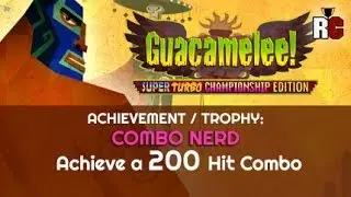 Guacamelee - COMBO NERD - Achievement / Trophy Guide - 200 Hit Combo in El Inferno | STCE