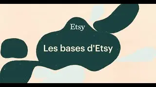Découvrez les bases d'Etsy
