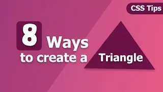 Eight Ways to Create a Triangle using CSS | CSS Tips | CSS3