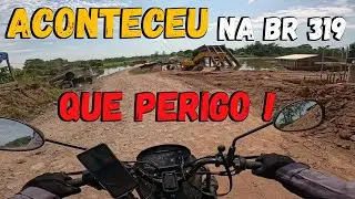 EP-20 Mais de um ano e continua do mesmo jeito a ponte que caiu na BR 319