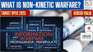 Why India Needs to Prepare for Non-Kinetic Warfare? #currentaffairs #upsc #hybridwarfare