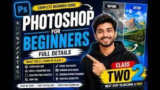 Photoshop for Beginners | Class 2 Full Tutorial in Hindi