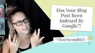 Has Your Blog Post Been Indexed by Google? (how to EASILY check!)