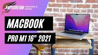 Unboxing My M1 Pro MacBook Pro 16-inch 2021 - Raptoreum Mining Tutorial Setup