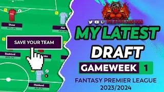 FPL: MY LATEST DRAFT! | TOP 3 DOMINATE! | FANTASY PREMIER LEAGUE TIPS 2023/24