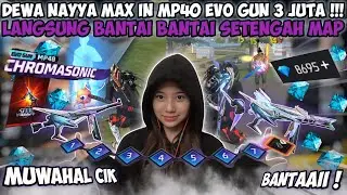 DEWA NAYYA MAX IN MP40 EVO GUN 3 JUTA FAVORTNYA AUTO BANTAI PARA KROCO DI BERMUDA😱