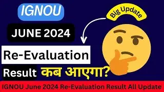 IGNOU Re-Evaluation June 2024  Result Kab Ayega? | IGNOU Re-Evaluation Results 2024 | Study Height |