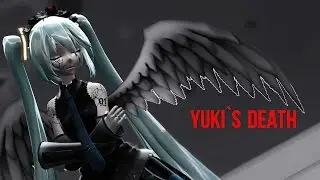 [MMD] Yuki's Death